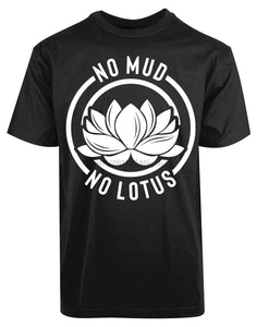 No Mud No Lotus New Mens Shirt Yoga Flowery Lotus Print Summer Casual Cool Tees Cotton Tee Shirt Funny Design