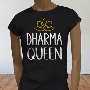 DHARMA QUEEN LOTUS BUDDHISM MEDITATE YOGA FUNNY Womens Black T-Shirt